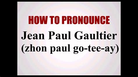 how do you pronounce louis vuitton - pronounce jean paul gaultier.